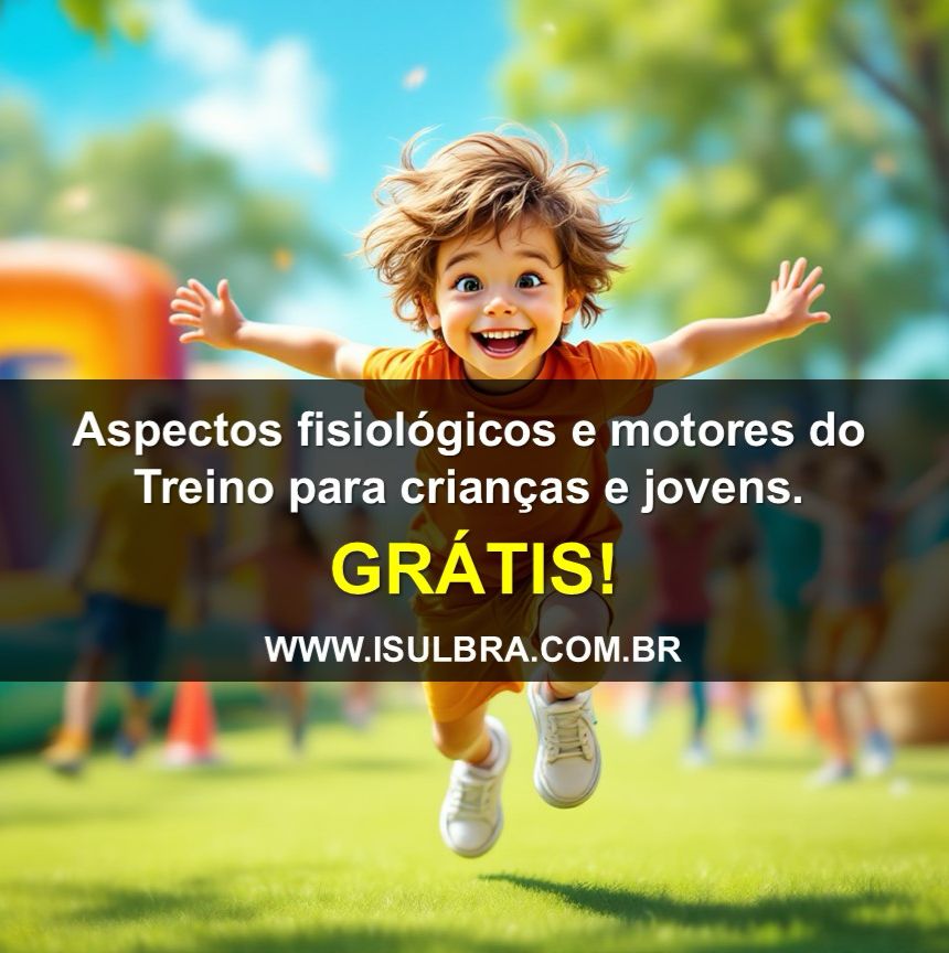 Curso para AULA GRÁTIS SOBRE FISIOLOIGA DA CRIANÇA E ADOLESCENTE 