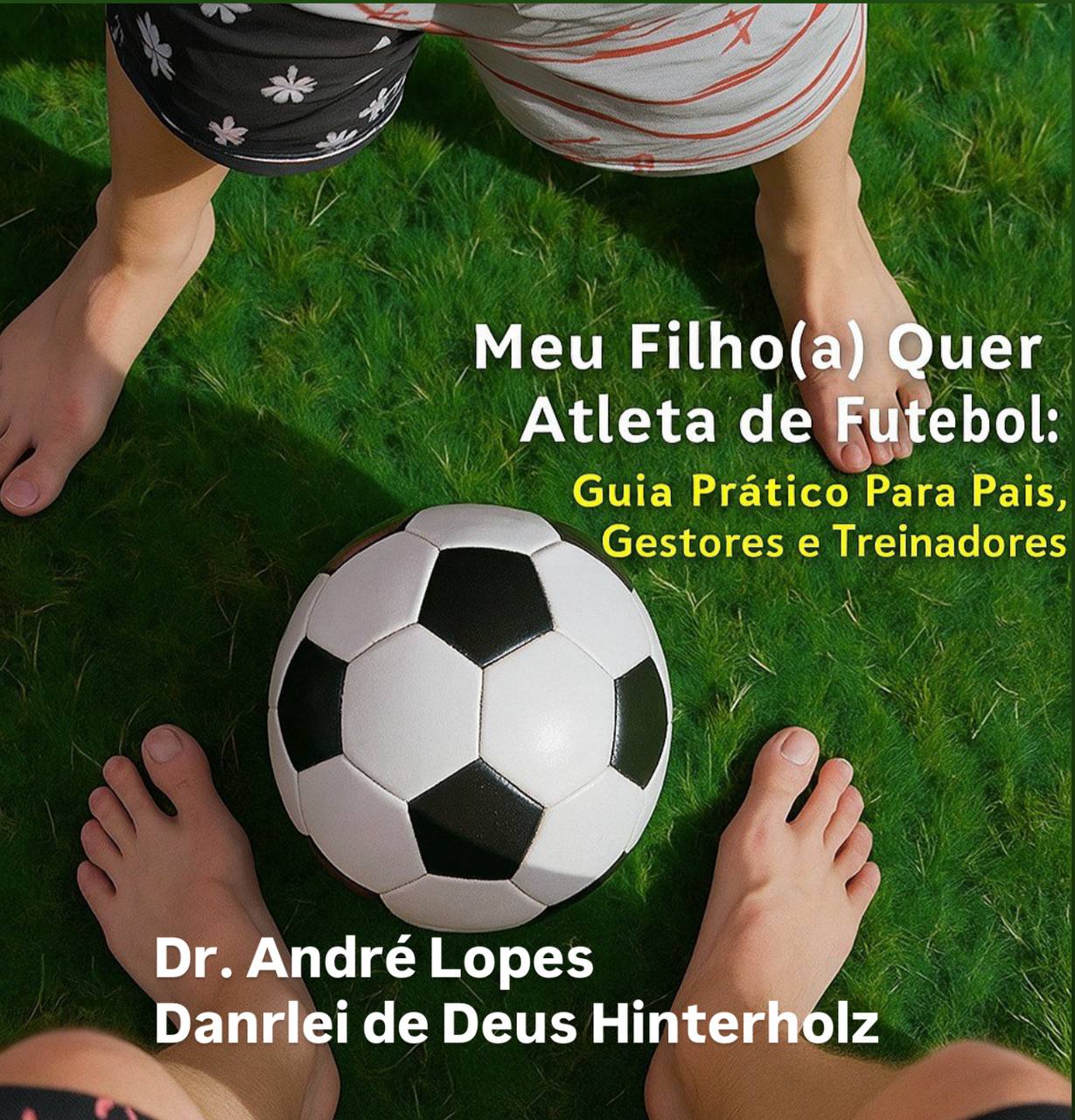 Curso para LIVRO: MEU FILHO (A) QUER SER ATLETA DE FUTEBOL