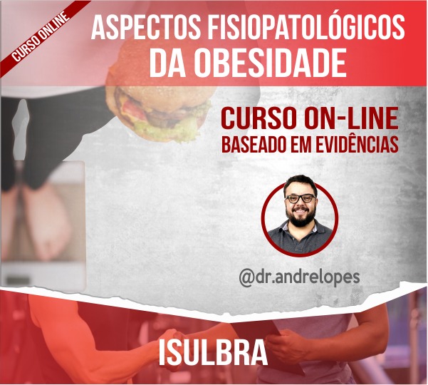 Curso para Aspectos Fisiopatológicos da Obesidade - Curso On-line (Baseado em Evidências)